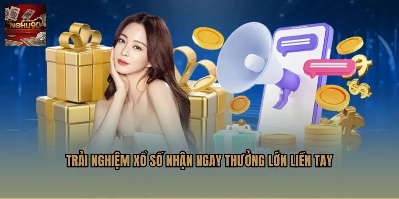 Trải nghiệm xổ số nhận ngay thưởng lớn liền tay